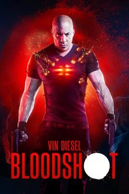 Bloodshot จักรกลเลือดดุ (2020) - ดูหนังออนไลน