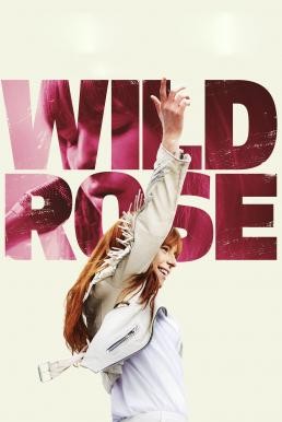 Wild Rose (2018) HDTV - ดูหนังออนไลน