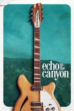 Echo in the Canyon (2018) - ดูหนังออนไลน