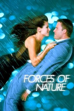 Forces of Nature หลบพายุร้าย เจอพายุรัก (1999) บรรยายไทย - ดูหนังออนไลน