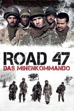 Road 47 (The Lost Patrol) (A Estrada 47) ฝ่าวิกฤตสมรภูมินรก 47 (2013) HDTV - ดูหนังออนไลน