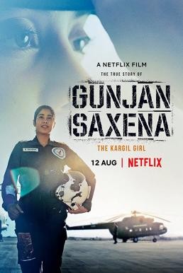 Gunjan Saxena: The Kargil Girl กัณจัญ ศักเสนา: ติดปีกสู่ฝัน (2020) NETFLIX บรรยายไทย - ดูหนังออนไลน