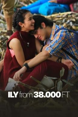 I Love You from 38000 Feet (ILY from 38.000 FT) (2016) บรรยายไทย - ดูหนังออนไลน