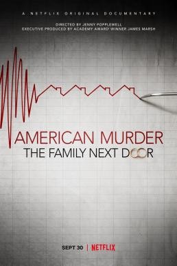 American Murder: The Family Next Door ครอบครัวข้างบ้าน (2020) NETFLIX บรรยายไทย - ดูหนังออนไลน