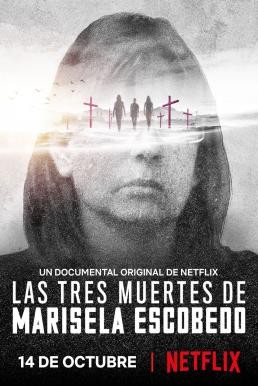 The Three Deaths of Marisela Escobedo 3 โศกนาฏกรรมกับมารีเซล่า เอสโคเบโด (2020) NETFLIX บรรยายไทย