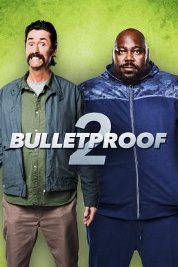 Bulletproof 2 (2020) บรรยายไทย - ดูหนังออนไลน
