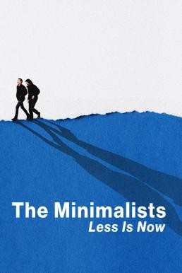 The Minimalists: Less Is Now มินิมอลลิสม์: ถึงเวลามักน้อย (2021) NETFLIX บรรยายไทย - ดูหนังออนไลน
