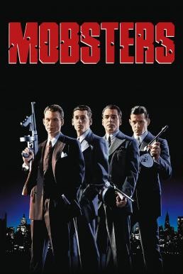 Mobsters กำเนิดเจ้าพ่อ (1991) บรรยายไทย - ดูหนังออนไลน