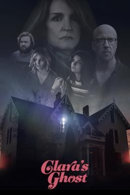 Clara's Ghost (2018) HDTV - ดูหนังออนไลน