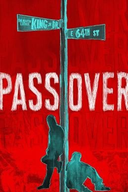 Pass Over (2018) บรรยายไทย - ดูหนังออนไลน