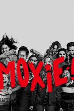 Moxie ม็อกซี่ (2021) NETFLIX - ดูหนังออนไลน