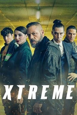 Xtreme (Xtremo) เอ็กซ์ตรีม (2021) NETFLIX - ดูหนังออนไลน
