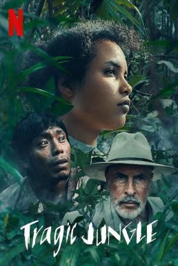Tragic Jungle (Selva trágica) ป่าวิปโยค (2020) NETFLIX บรรยายไทย - ดูหนังออนไลน