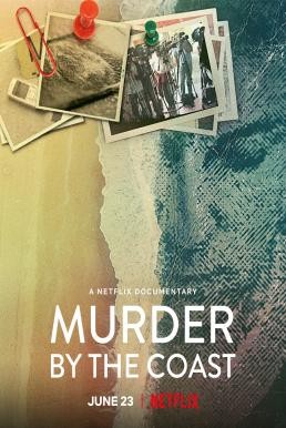 Murder by the Coast (El caso Wanninkhof-Carabantes) ฆาตกรรม ณ เมืองชายฝั่ง (2021) NETFLIX บรรยายไทย