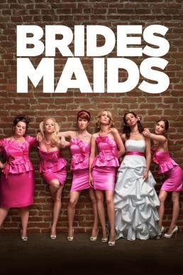Bridesmaids แก๊งค์เพื่อนเจ้าสาว แสบรั่วตัวแม่ (2011) - ดูหนังออนไลน