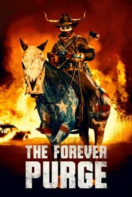 The Forever Purge คืนอำมหิต: อำมหิตไม่หยุดฆ่า (2021) - ดูหนังออนไลน