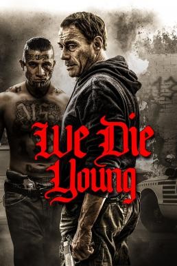 We Die Young (2019) HDTV บรรยายไทย - ดูหนังออนไลน