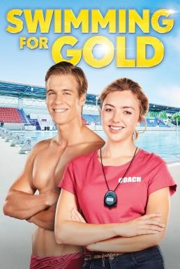 Swimming for Gold ว่ายสู่ฝัน ว่ายสู่รัก (2020) บรรยายไทย - ดูหนังออนไลน