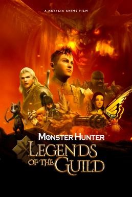 Monster Hunter: Legends of the Guild มอนสเตอร์ ฮันเตอร์: ตำนานสมาคมนักล่า (2021) NETFLIX - ดูหนังออนไลน