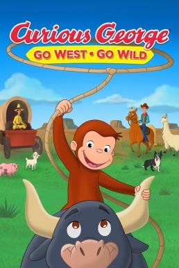Curious George: Go West, Go Wild จ๋อจอร์จจุ้นระเบิด: ป่วนแดนคาวบอย (2020) - ดูหนังออนไลน