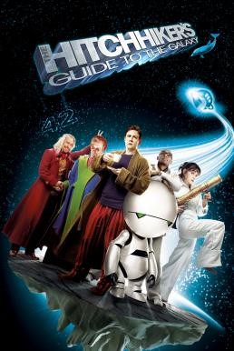 The Hitchhiker's Guide to the Galaxy รวมพลเพี้ยนเขย่าต่อมจักรวาล (2005) - ดูหนังออนไลน