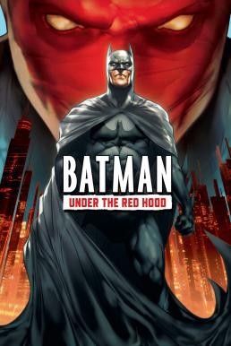 Batman: Under the Red Hood แบทแมน: ศึกจอมวายร้ายหน้ากากแดง (2010) บรรยายไทย - ดูหนังออนไลน