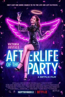 Afterlife of the Party อาฟเตอร์ไลฟ์ ออฟ เดอะ ปาร์ตี้ (2021) NETFLIX - ดูหนังออนไลน