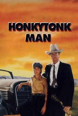 Honkytonk Man ชาติบุรุษสิงห์นักเพลง (1982) บรรยายไทย - ดูหนังออนไลน