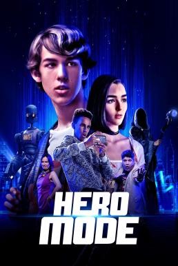 Hero Mode (2021) HDTV บรรยายไทย - ดูหนังออนไลน