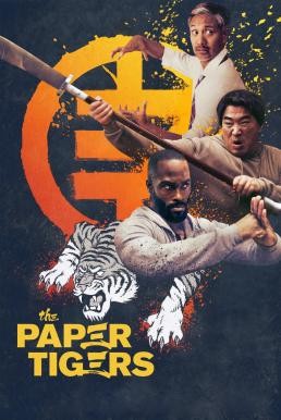 The Paper Tigers (2020) HDTV บรรยายไทย - ดูหนังออนไลน