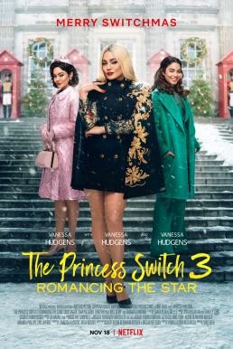 The Princess Switch 3: Romancing the Star เดอะ พริ้นเซส สวิตช์ 3: ไขว่คว้าหาดาว (2021) NETFLIX - ดูหนังออนไลน