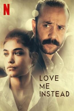 Love Me Instead แทนคำรัก (2021) NETFLIX บรรยายไทย - ดูหนังออนไลน