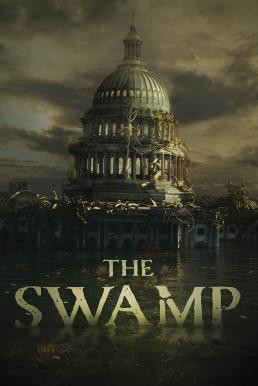 The Swamp บึงเกมการเมือง (2020) บรรยายไทย - ดูหนังออนไลน