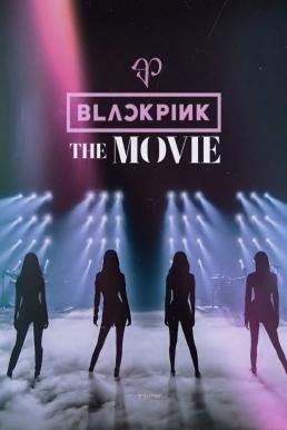 Blackpink: The Movie แบล็กพิงก์ เดอะ มูฟวี่ (2021) บรรยายไทย - ดูหนังออนไลน