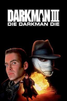 Darkman III: Die Darkman Die ดาร์คแมน 3 พลิกเกมล่า (1996) - ดูหนังออนไลน