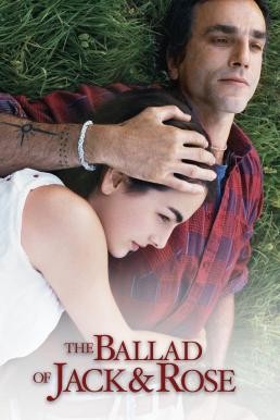 The Ballad of Jack and Rose ขอให้โลกนี้มีเพียงเรา (2005)