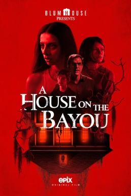 A House on the Bayou (2021) บรรยายไทย