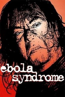 Ebola Syndrome (Yi boh lai beng duk) มฤตยูเงียบล้างโลก (1996) - ดูหนังออนไลน