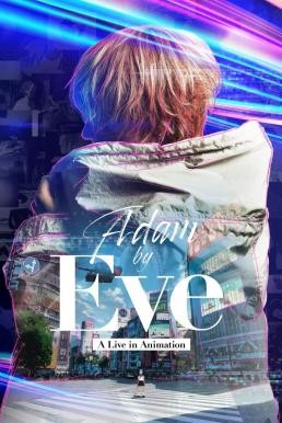 Adam by Eve: A Live in Animation (2022) NETFLIX บรรยายไทย