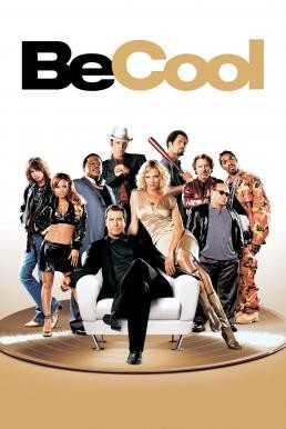 Be Cool บีคูล คนเหลี่ยมเจ๋ง! (2005) - ดูหนังออนไลน