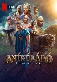 Anikulapo: Rise of the Spectre (2024) วิญญาณผงาด - ดูหนังออนไลน