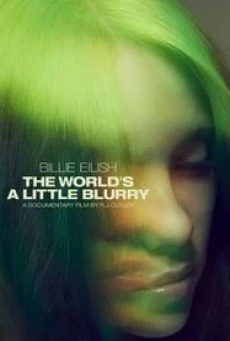 Billie Eilish: The World's a Little Blurry (2021) บรรยายไทย