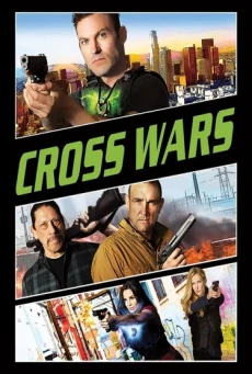 Cross Wars ครอส พลังกางเขนโค่นแดนนรก 2 (2017) - ดูหนังออนไลน