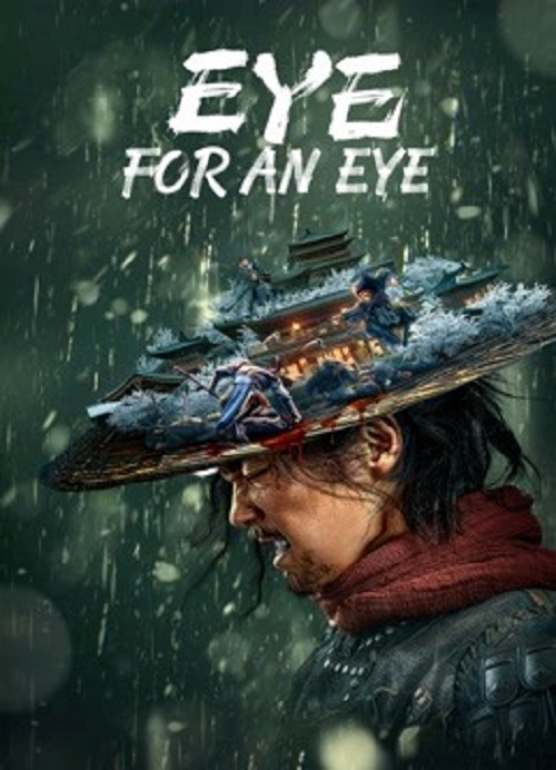 Eye for an Eye ยอดกระบี่ไร้เทียมทาน (2022) - ดูหนังออนไลน