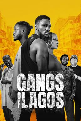 Gangs of Lagos แก๊งแห่งลากอส (2023) บรรยายไทย - ดูหนังออนไลน
