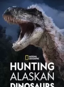 Hunting Alaskan Dinosaur's (2022) บรรยายไทย - ดูหนังออนไลน