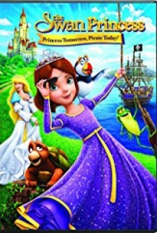 The Swan Princess: Princess Tomorrow Pirate Today! เจ้าหญิงหงส์ขาว ตอน ผจญภัยเจ้าหญิงโจรสลัด (2016)