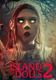 Island of the Dolls 2 (2024) - ดูหนังออนไลน
