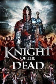 Knight of the Dead อัศวินพิฆาตปีศาจ (2013) - ดูหนังออนไลน
