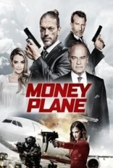 Money Plane (2020) HDTV - ดูหนังออนไลน